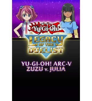 Yu-Gi-Oh! Legacy of the Duelist - ARC-V: Zuzu v. Julia DLC Steam Key GLOBAL